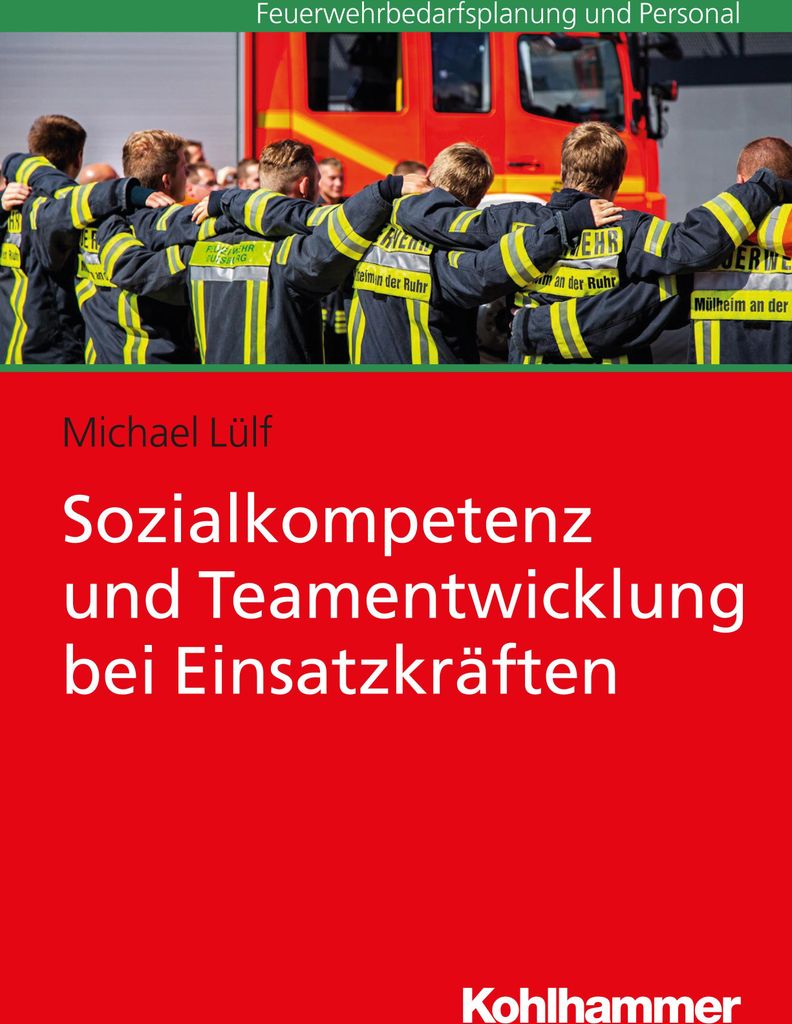 Sozialkompetenz und Teamentwicklung bei Einsatzkräften