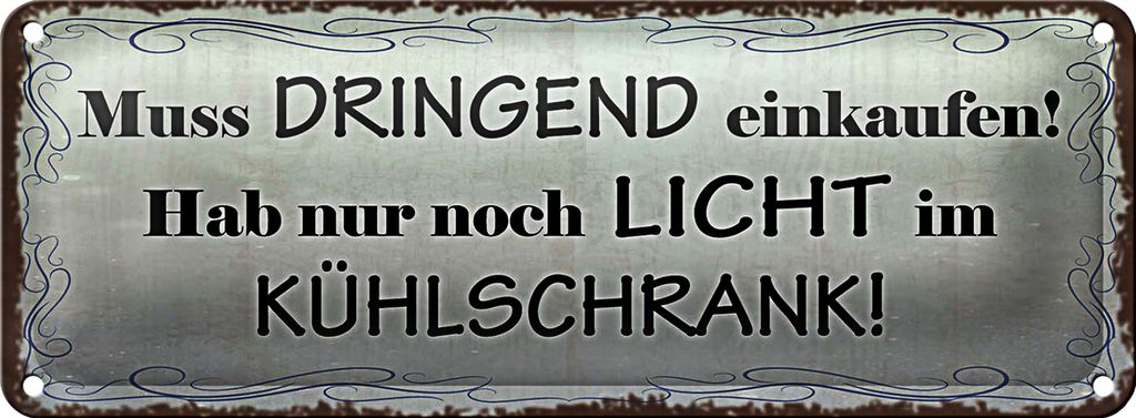 Blechschild Spruch 27x10cm ich hab nur Licht im Kühlschrank Dekoration