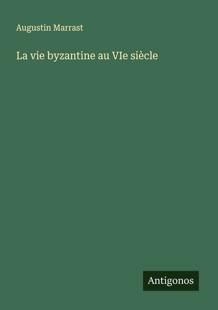 La vie byzantine au VIe siècle