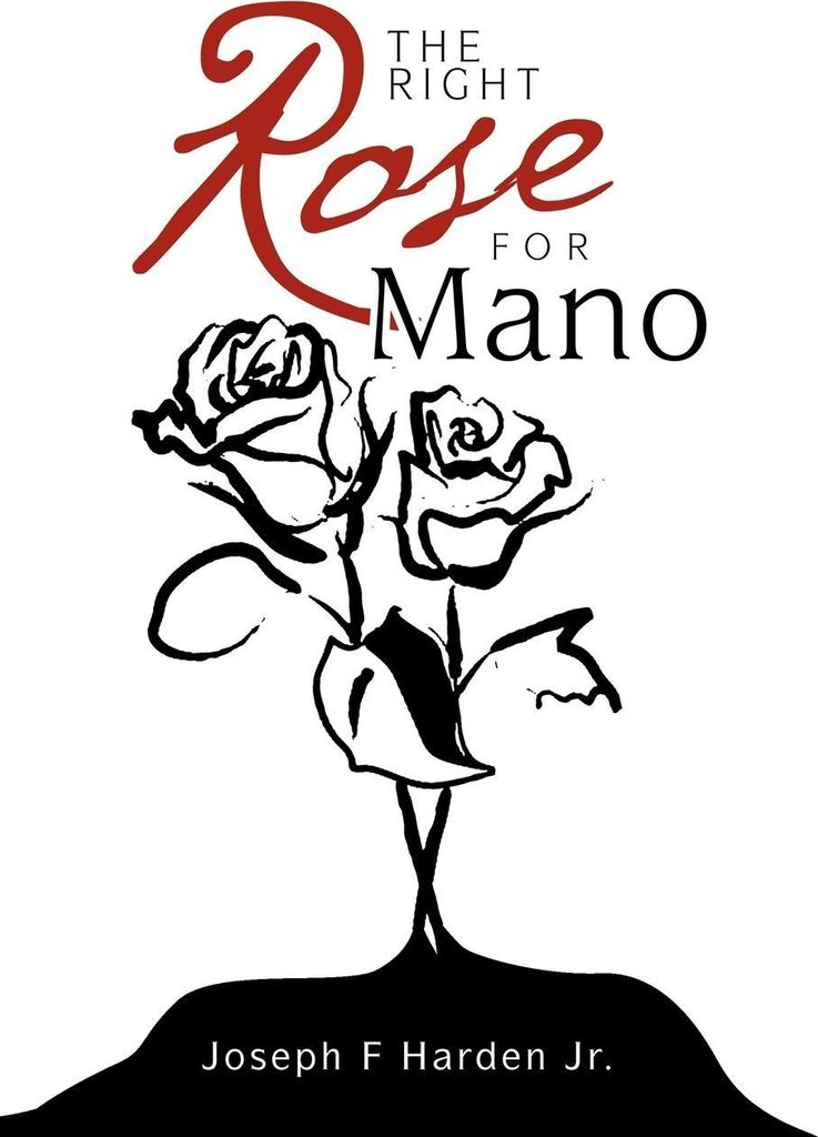 The Right Rose for Mano