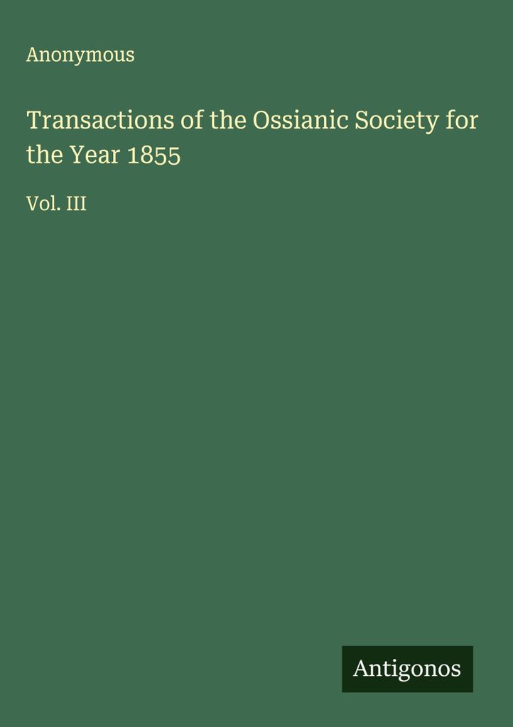 Transaktionen der Ossianischen Gesellschaft für das Jahr 1855