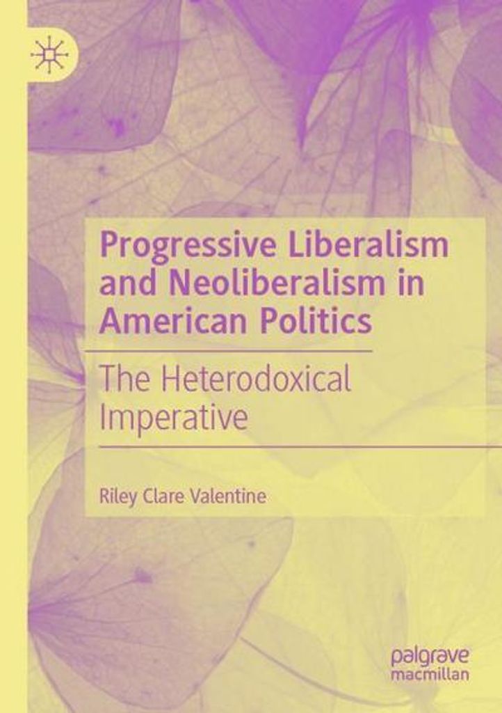 Progressive Liberalism and Neoliberalism in American Politics
