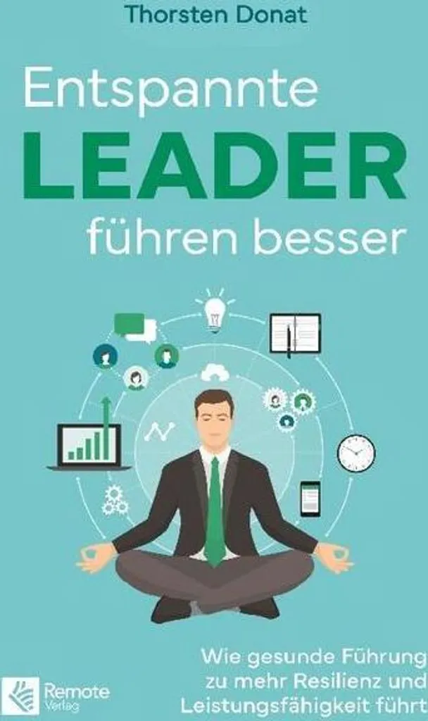 Management bienveillant : Livre Entspannte Leader pour diriger sans stress