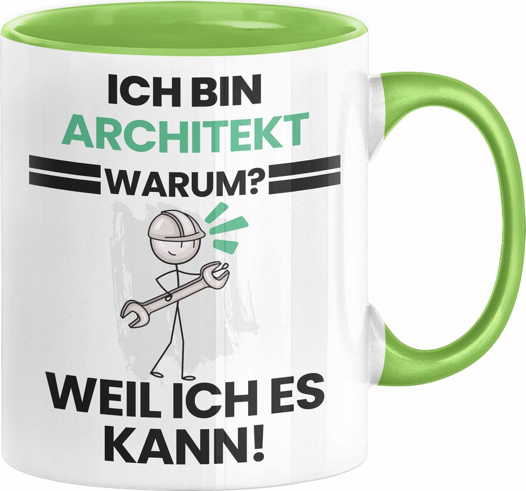 Architekt Geschenk Tasse Lustiger Spruch Ich Bin Architekt Warum Weil Ich Es Kann Geschenkidee Bester Architekt Geburtstag Kaffee-Becher (Grün)