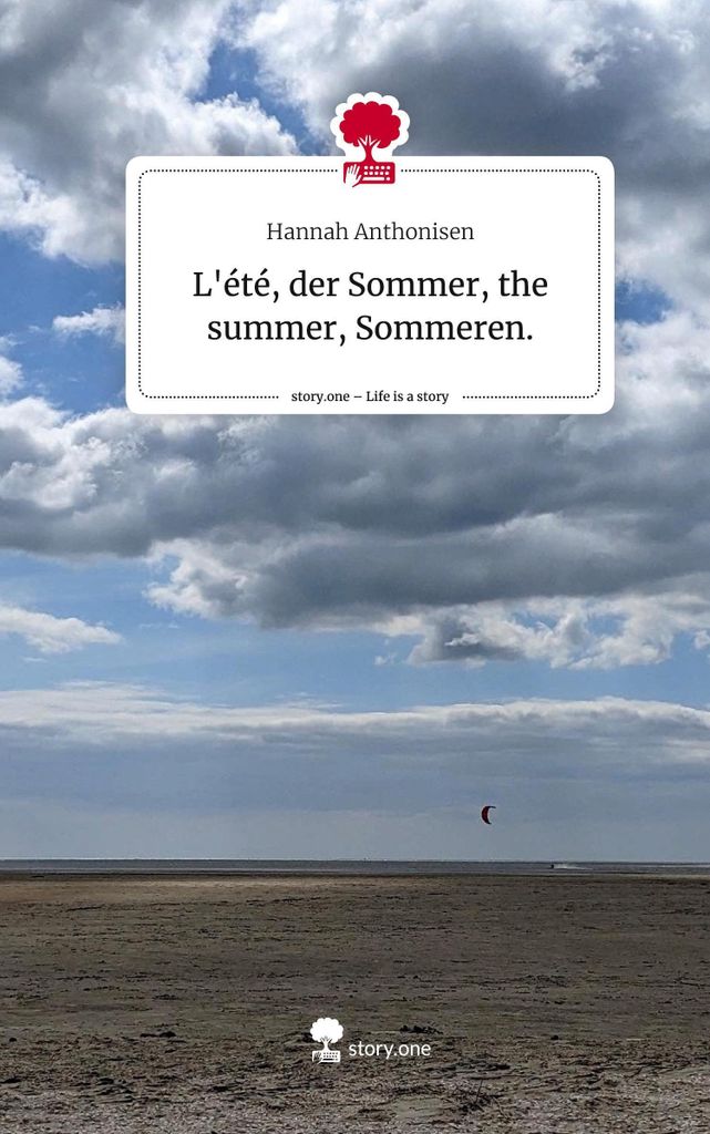 L'été, der Sommer, the summer, Sommeren.. Life is a Story - story.one