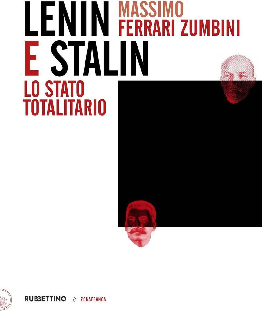 Ferrari Zumbini, M: Lenin e Stalin. Lo stato totalitario