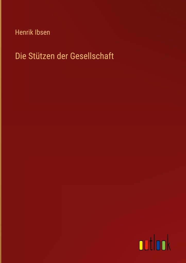 Die Stützen der Gesellschaft