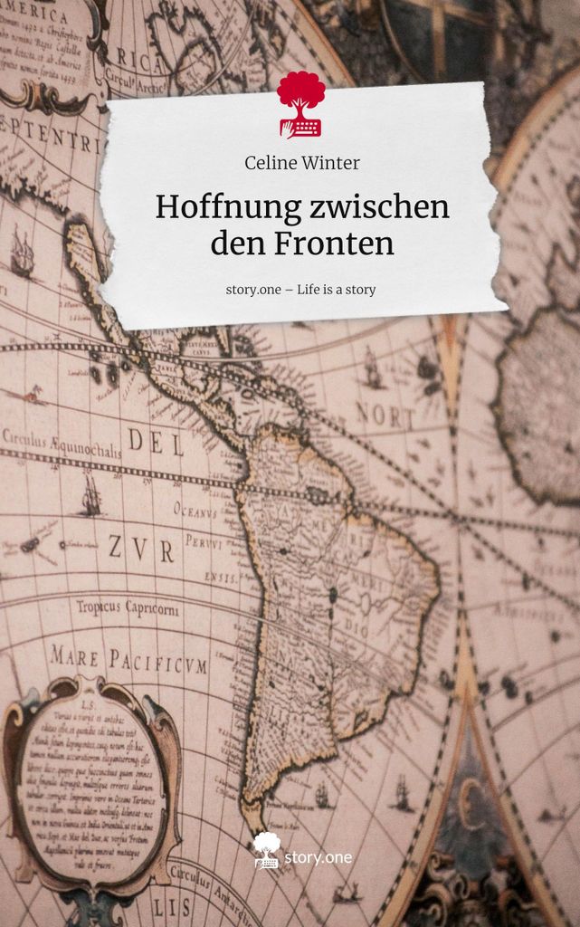 Hoffnung zwischen den Fronten. Life is a Story - story.one
