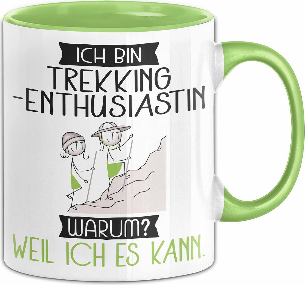 Trekking-Enthusiastin Tasse Geschenk Ich Bin Trekking-Enthusiastin Warum Weil Ich Es Kann Geschenkidee Geburtstag (Grün)