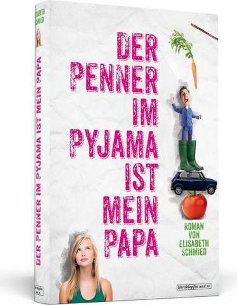 Der Penner im Pyjama ist mein Papa | Elisabeth Schmied