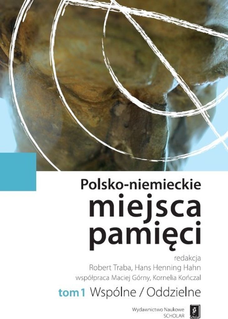 Polsko-niemieckie miejsca pamięci Tom 1