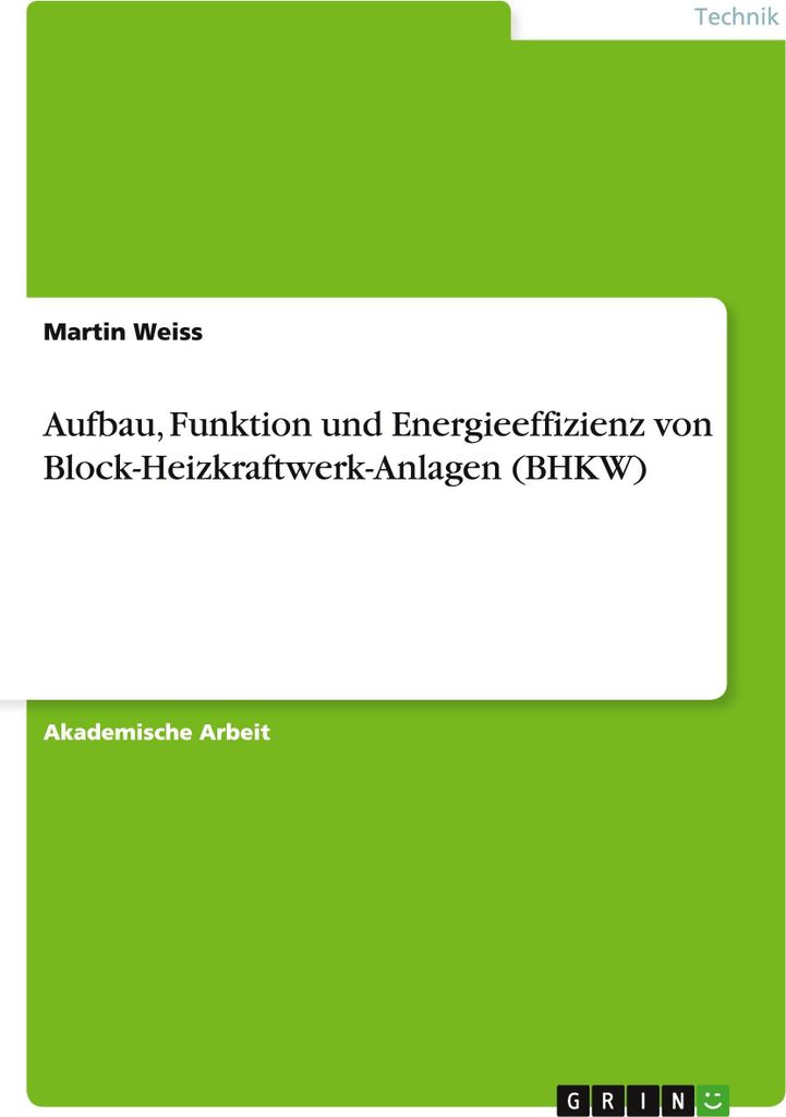Aufbau, Funktion und von Block-Heizkraftwerk-Anlagen (BHKW)