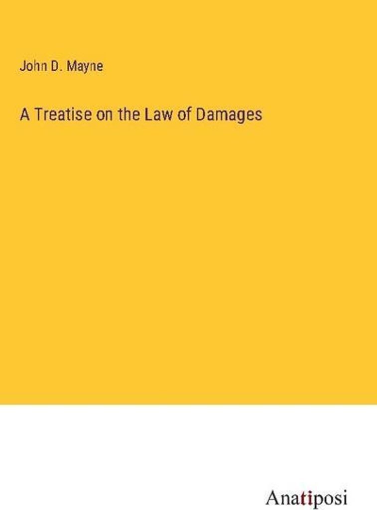 A Treatise on the Law of Damages