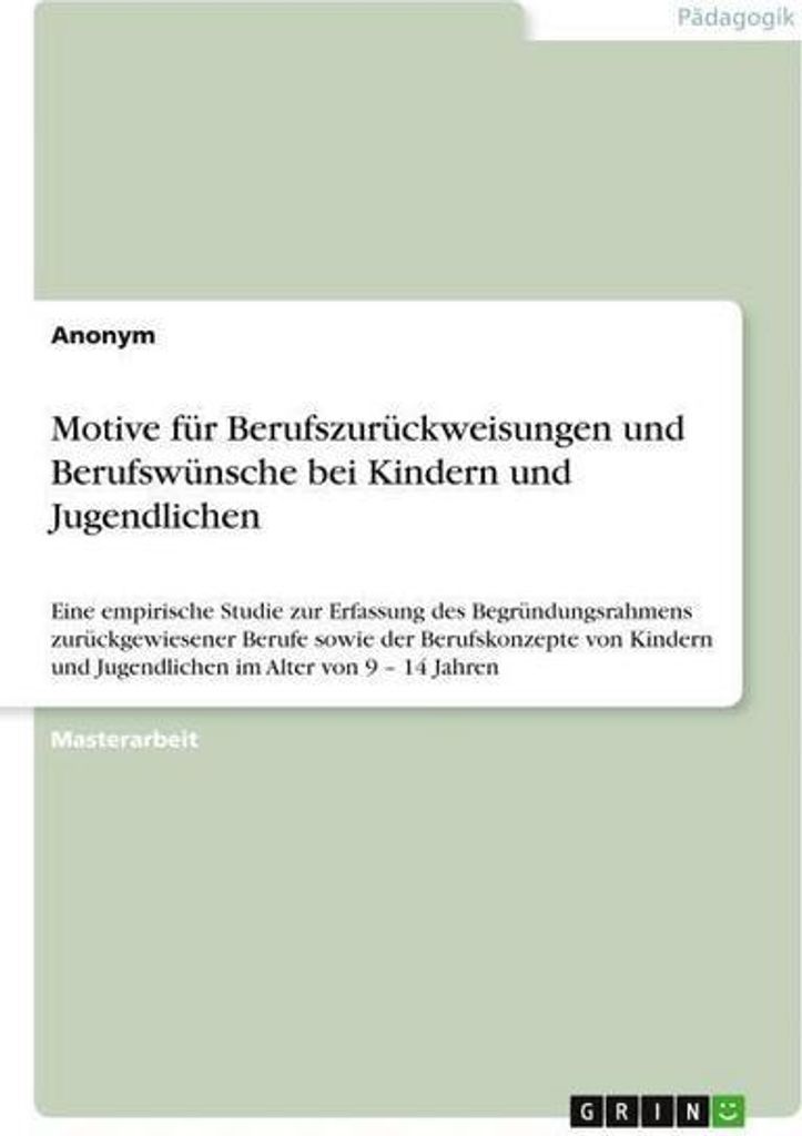 Motive für Berufszurückweisungen und Berufswünsche bei Kindern und Jugendlichen