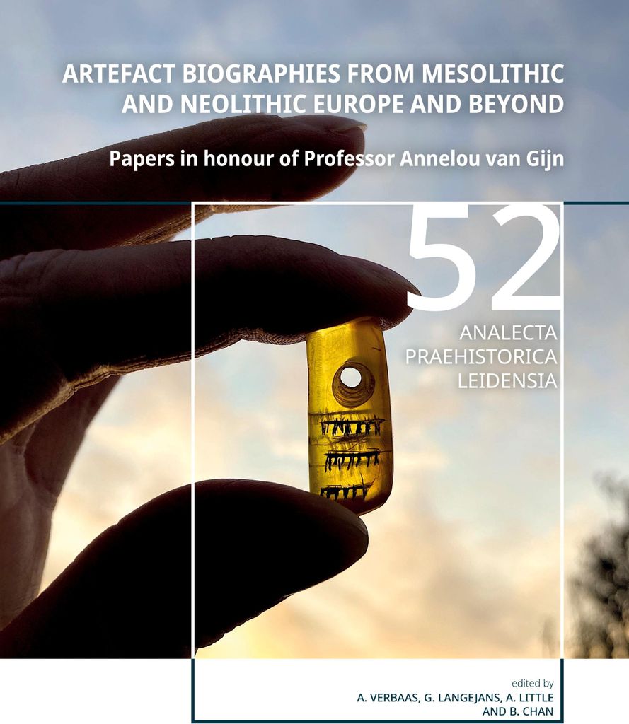 Artefact Biographies from Mesolithic and Neolithic Europe and Beyond