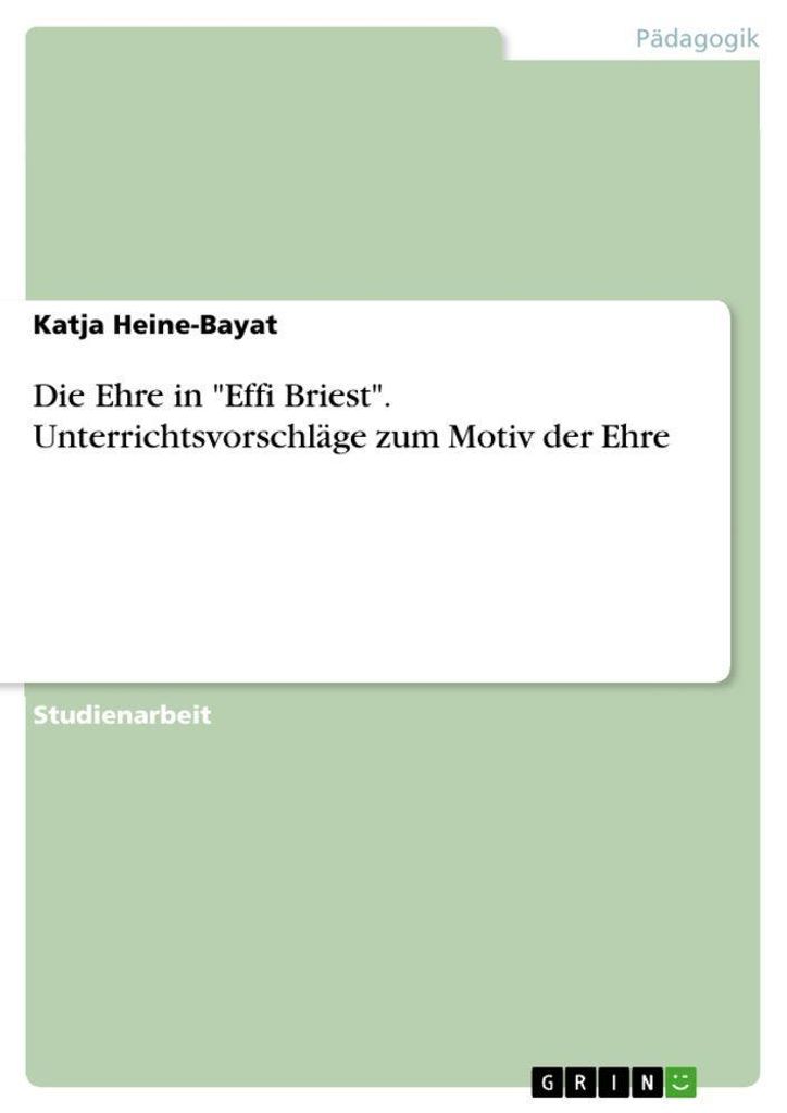 Die Ehre in "Effi Briest". Unterrichtsvorschläge zum Motiv der Ehre