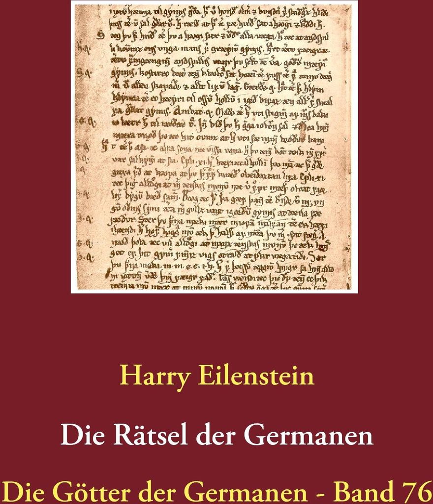 Die Ratsel der Germanen. Eilenstein, Harry .