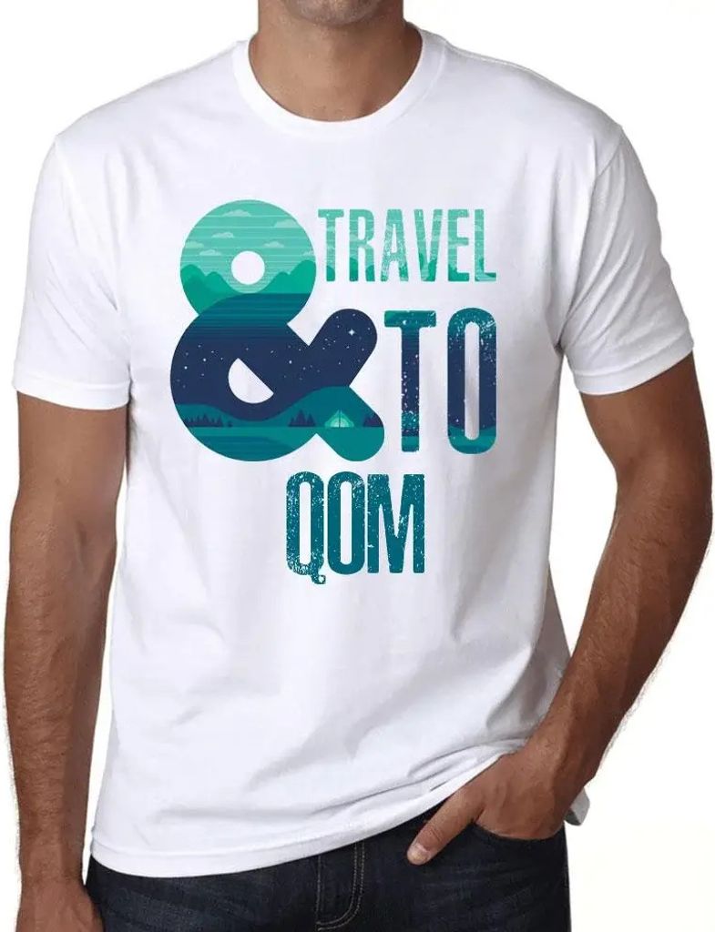 Herren Grafik T-Shirt Und Reisen nach Qom – And Travel To Qom – Öko-Verantwortlich Vintage Jahrgang Kurzarm Lustige Druck Geburtstag Geschenk ...