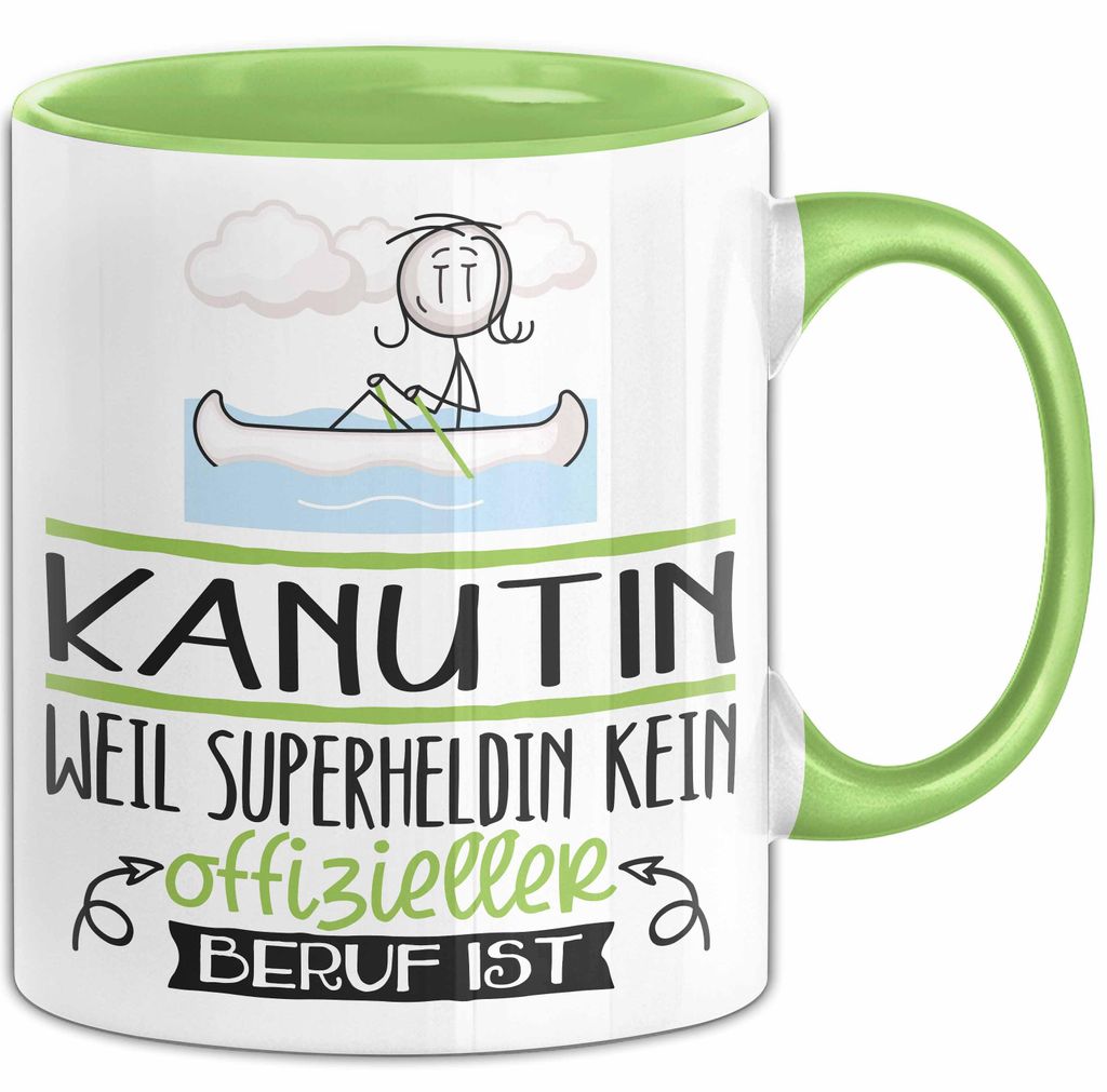 Kanutin Geschenk Tasse Lustiger Spruch Kanutin Weil Superheldin Kein Offizieller Beruf Ist Geschenkidee (Grün)