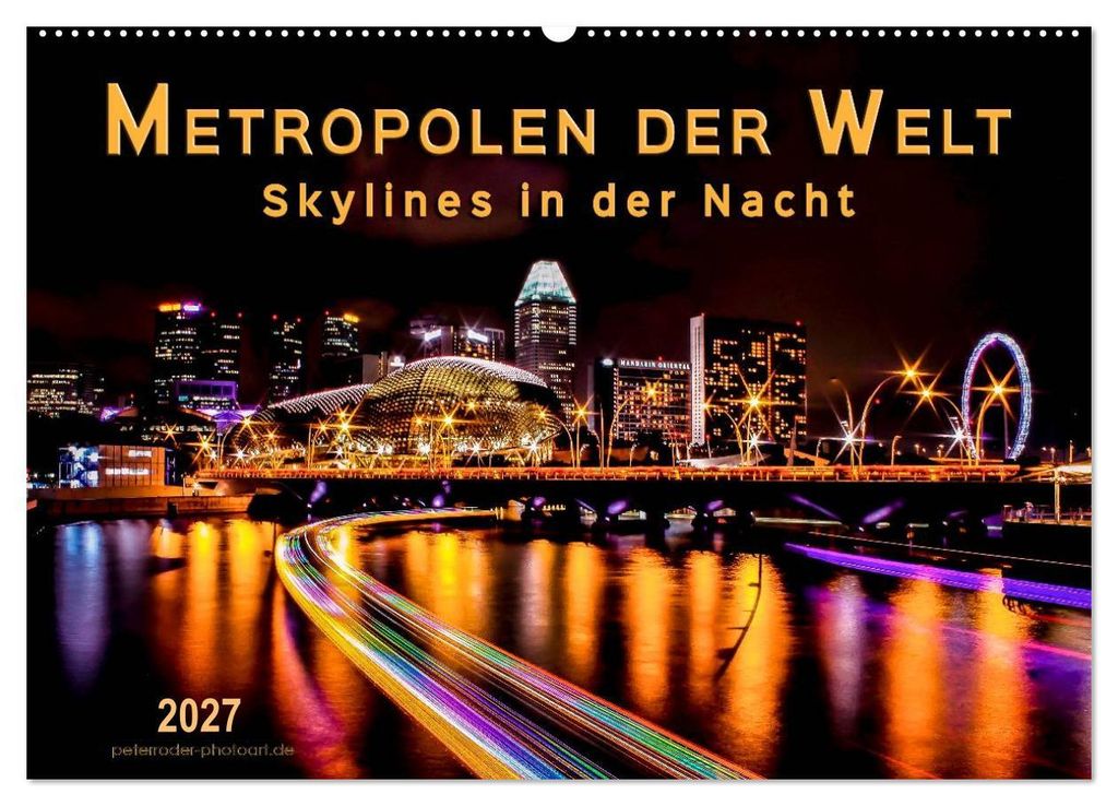 Metropolen der Welt - Skylines in der Nacht (Wandkalender 2027 DIN A2 quer), CALVENDO Monatskalender