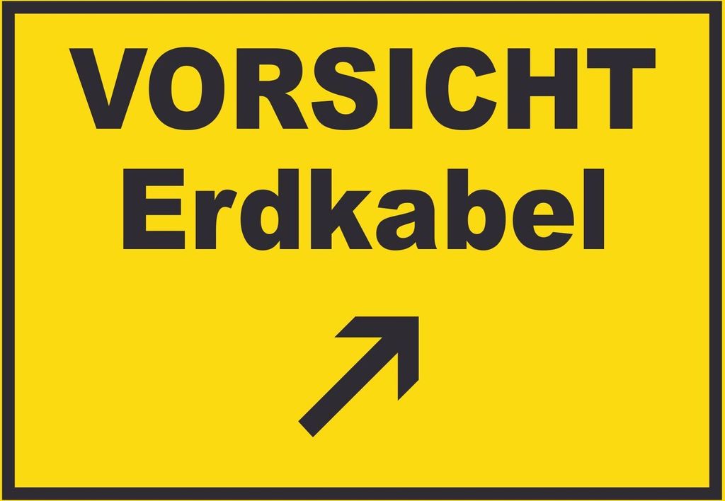 Vorsicht Erdkabel mit Richtungspfeil rechts oben Schild A0 Rückseite selbstklebend