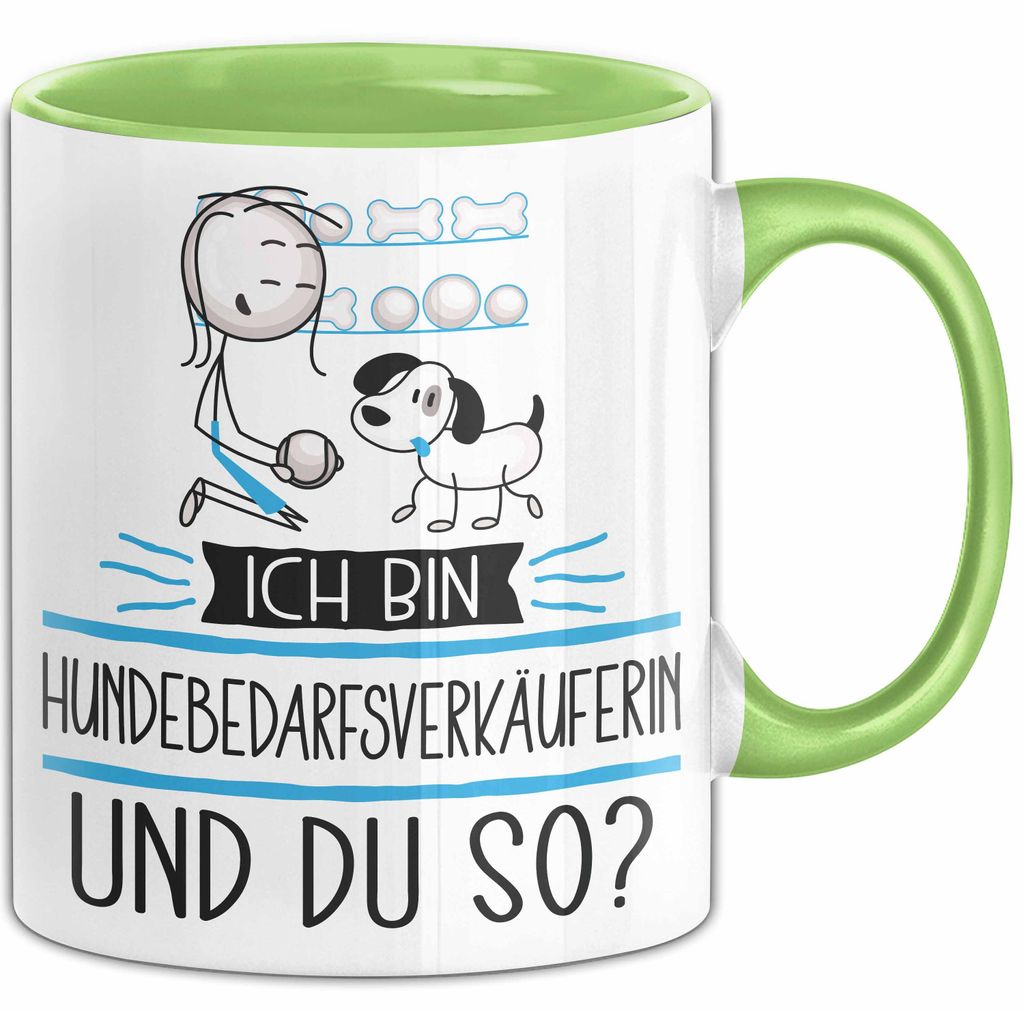 Hundebedarfsverkäuferin Tasse Geschenk Ich Bin Hundebedarfsverkäuferin Und Du So Geschenkidee Lustiger Spruch Becher (Grün)