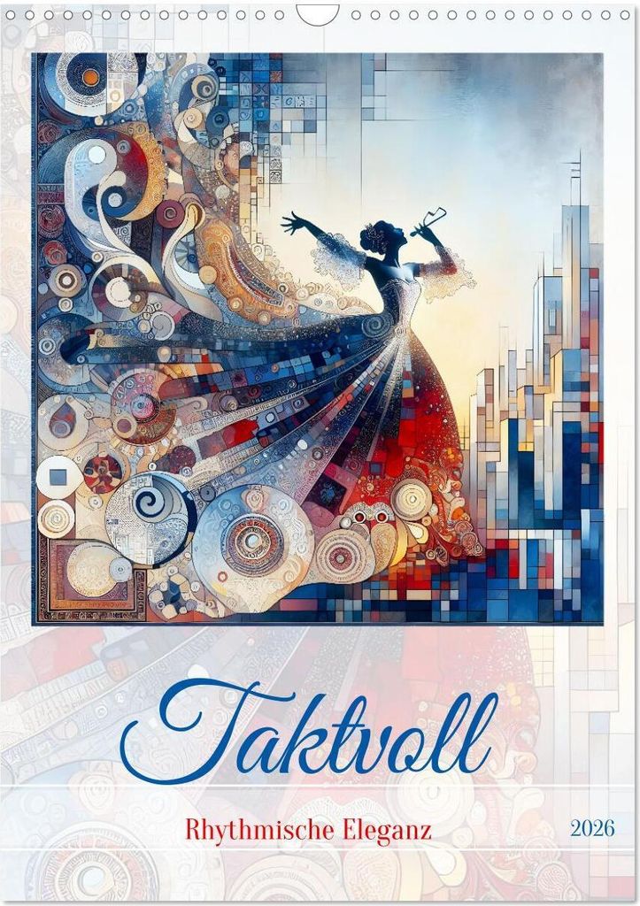 Taktvoll – Rhythmische Eleganz (Wandkalender 2026 DIN A3 hoch), CALVENDO Monatskalender