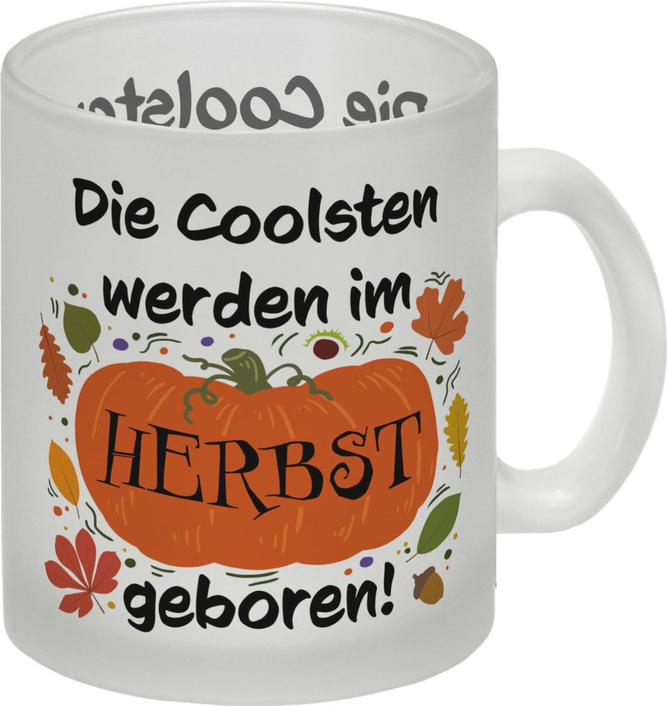 Die Coolsten werden im Herbst geboren Glas Tasse mit Kürbis Motiv