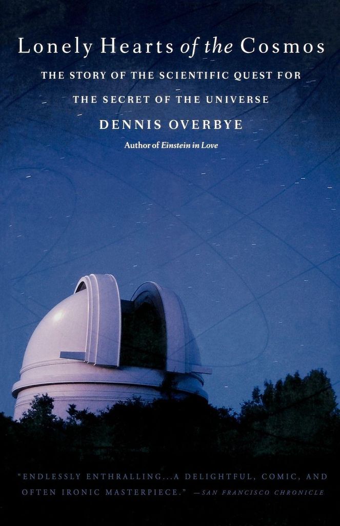 Lonely Hearts of the Cosmos: The Story of the S, Overbye, Dennis,,,