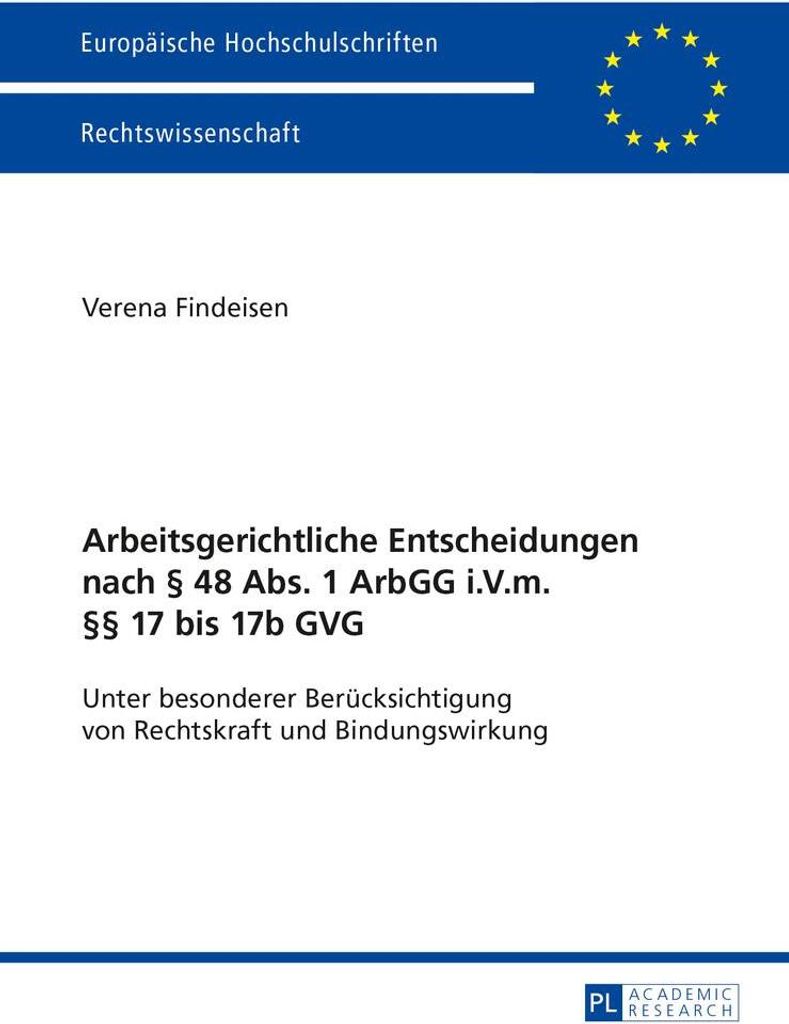 Arbeitsgerichtliche Entscheidungen nach § 48 Abs. 1 ArbGG i.V.m. §§ 17 bis 17b GVG
