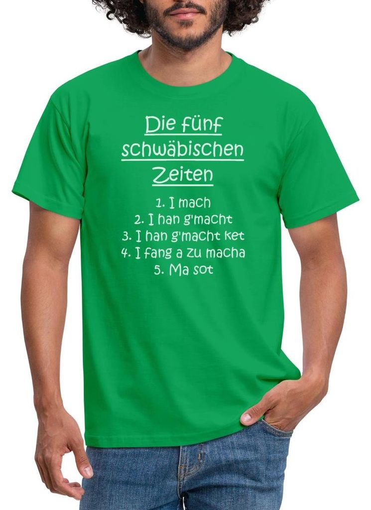Spreadshirt Die Fünf Schwäbischen Zeiten Schwaben Dialekt Männer T-Shirt, S, Kelly Green