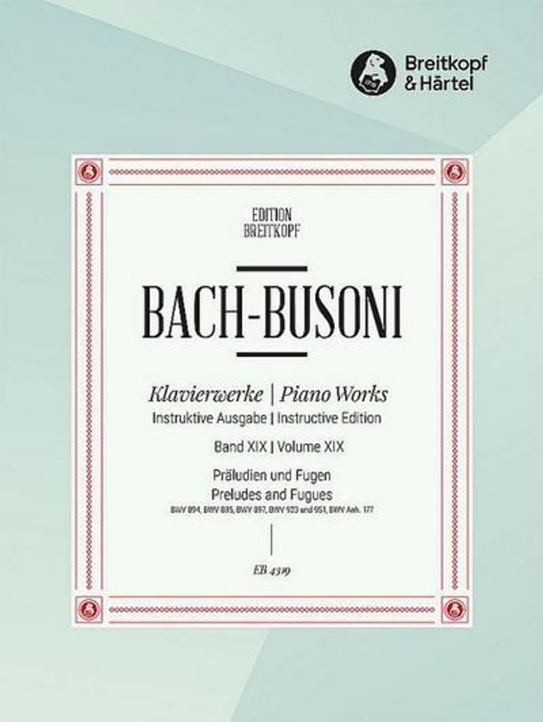 Sämtliche Klavierwerke, Bach-Busoni-Ausgabe Präludien und Fugen BWV 894, 895, 897, 923, 951