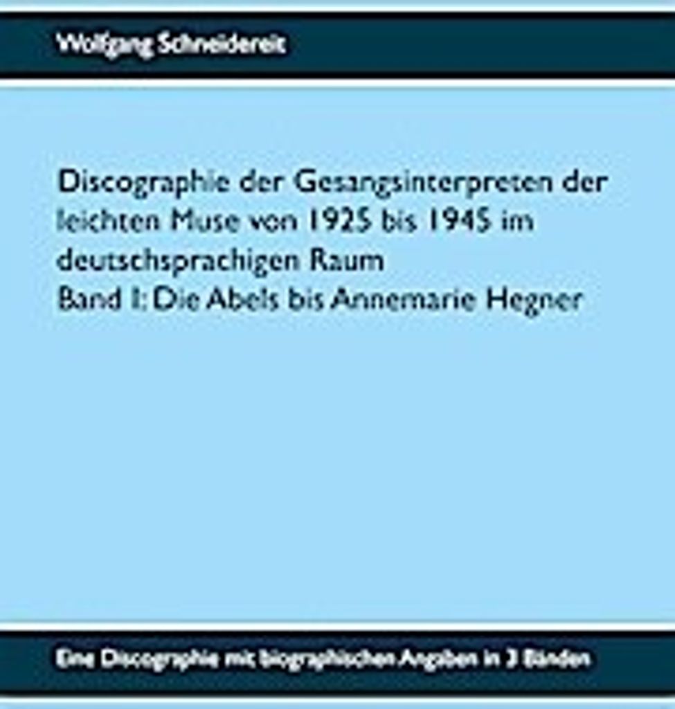 Discographie der Gesangsinterpreten der leichten Muse von 1925 bis 1945 im deutschsprachigen Raum