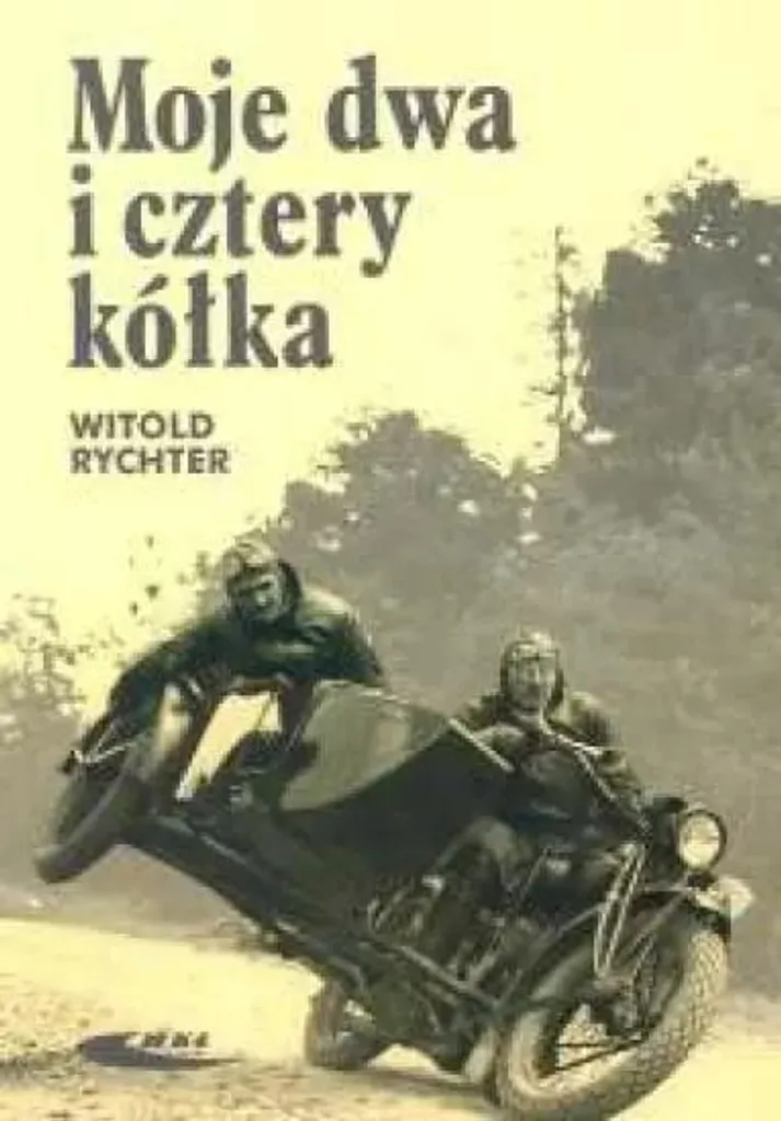 Livre Moje dwa i cztery kolka - Récit Historique Automobile Polonais