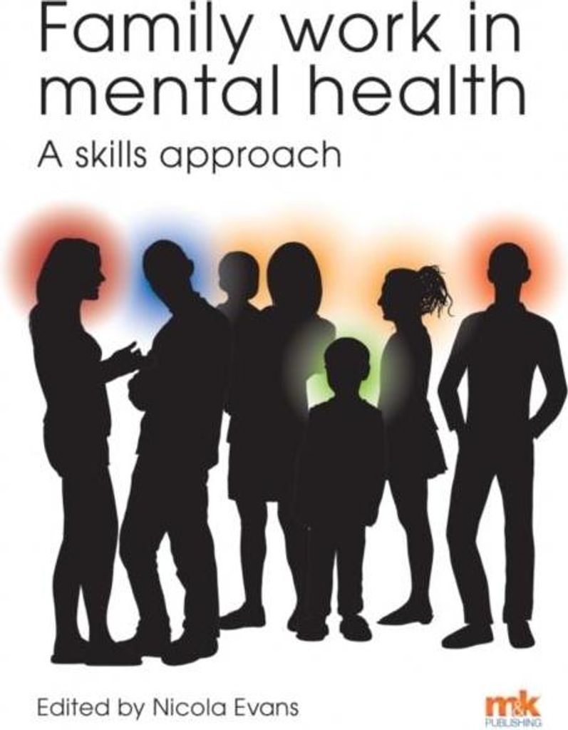 Family Work In Mental Health: A Skills H – Lingua: Inglese