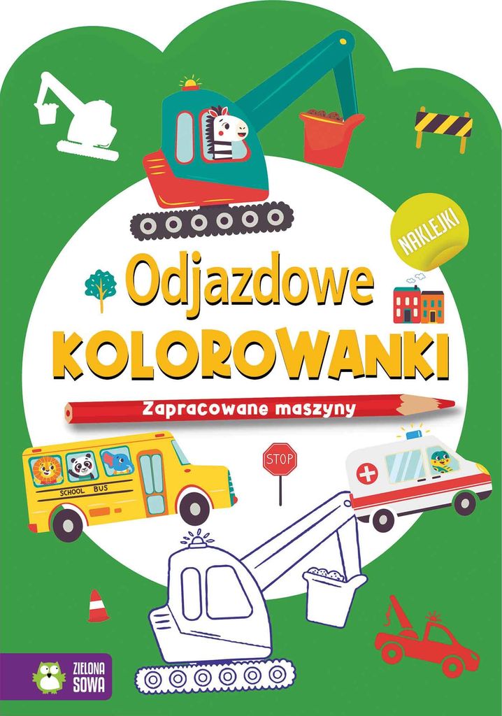Odjazdowe kolorowanki Zapracowane maszyny - Opracowanie Zbiorowe (Malbücher für Kinder auf Polnisch)