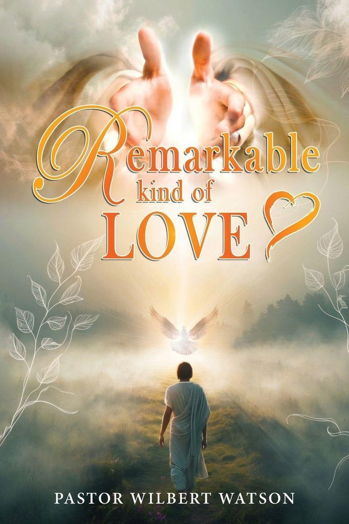 Remarkable Kind Of Love
