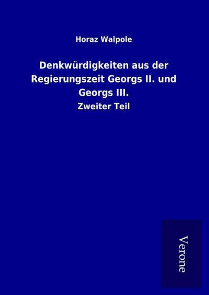 Denkwürdigkeiten aus der Regierungszeit Georgs II. und Georgs III.