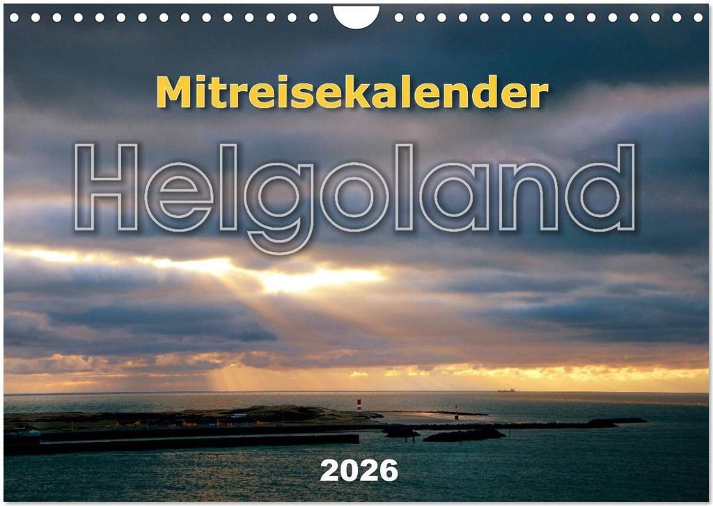 Mitreisekalender 2026 Helgoland (Wandkalender 2026 DIN A4 quer), CALVENDO Monatskalender