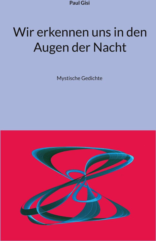 Wir erkennen uns in den Augen der Nacht