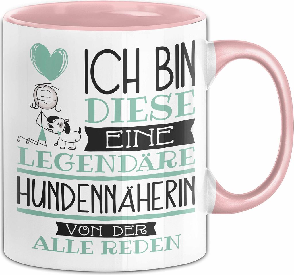 Hundennäherin Tasse Geschenk Ich Bin Diese Eine Legendäre Hundennäherin Von Der Alle Reden Geschenkidee Geburtstag Weihnachten (Rosa)