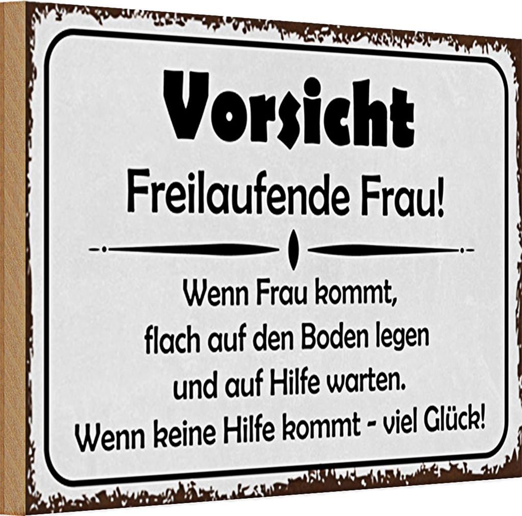 Holzschild Spruch Hinweis 30x20cm Vorsicht freilaufende Frau