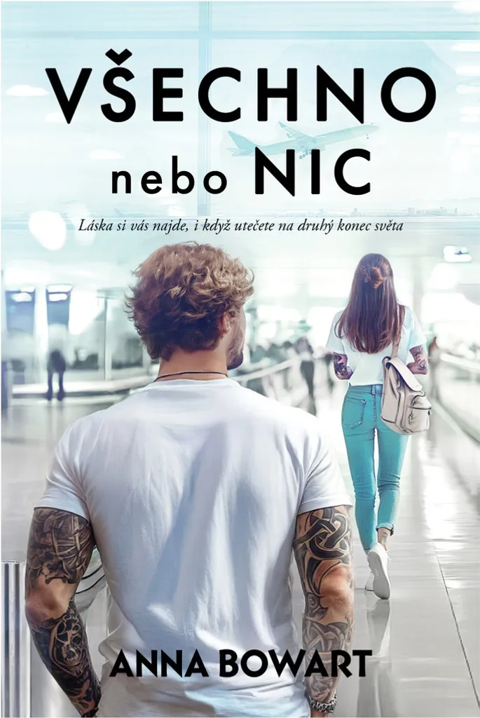 Všechno nebo nic par Anna Bowart - Roman Dramatique Broché en Français