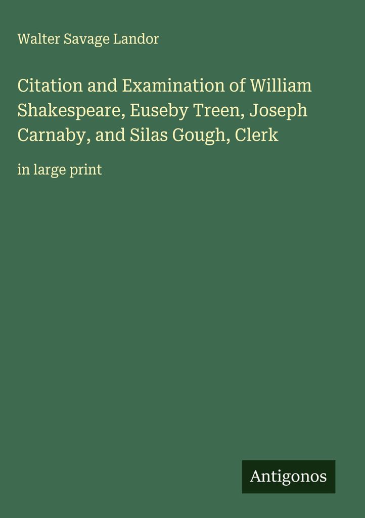 Zitat und Prüfung von William Shakespeare, Euseby Treen, Joseph Carnaby und Silas Gough, Clerk