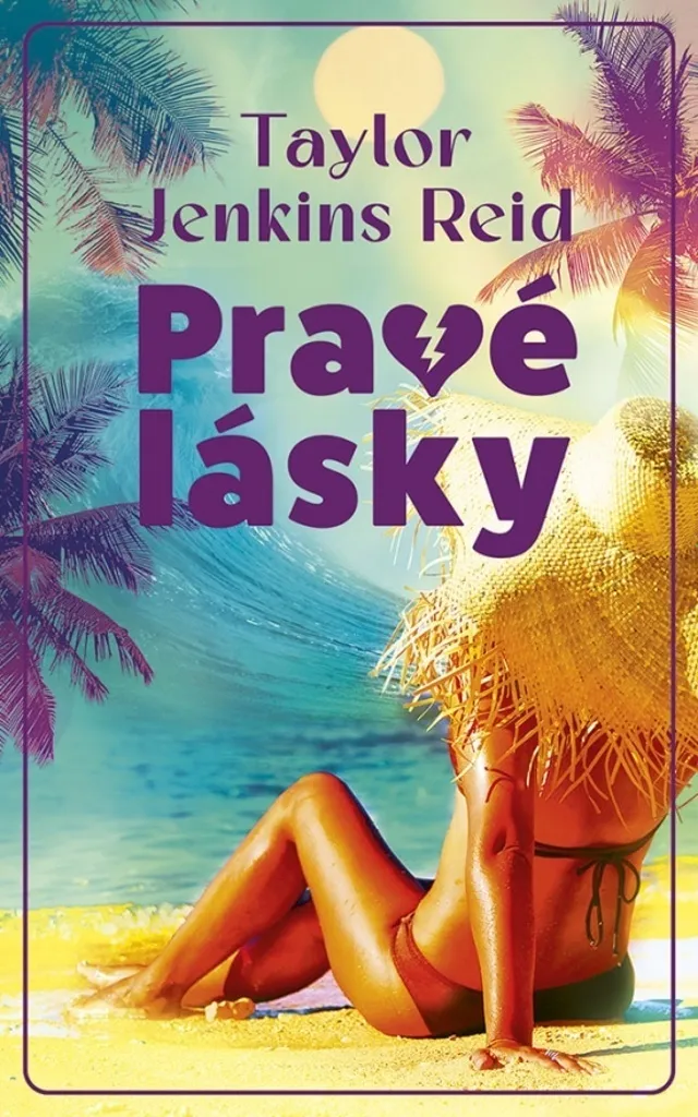 Pravé lásky Taylor Jenkins Reid - Récit Captivant et Émotionnel Chic