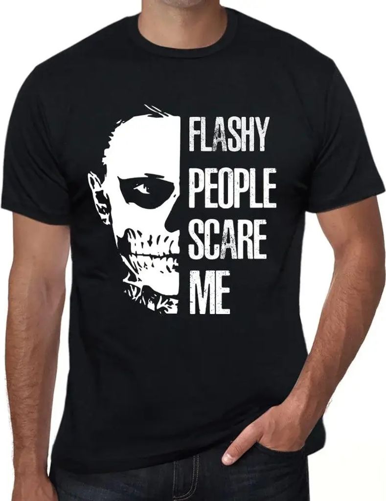 Herren Grafik T-Shirt Auffällige Leute machen mir Angst – Flashy People Scare Me – Öko-Verantwortlich Vintage Jahrgang Kurzarm Lustige Druck