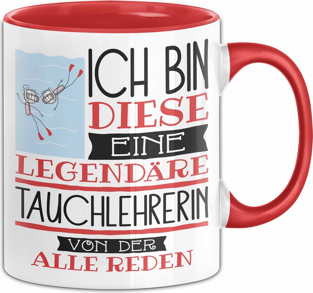 Tauchlehrerin Tasse Geschenk Ich Bin Diese Eine Legendäre Tauchlehrerin Von Der Alle Reden Geschenkidee Geburtstag Weihnachten (Rot)