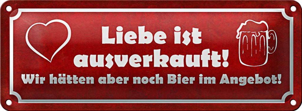 Blechschild Spruch 27x10cm Liebe t Bier Angebot Dekoration