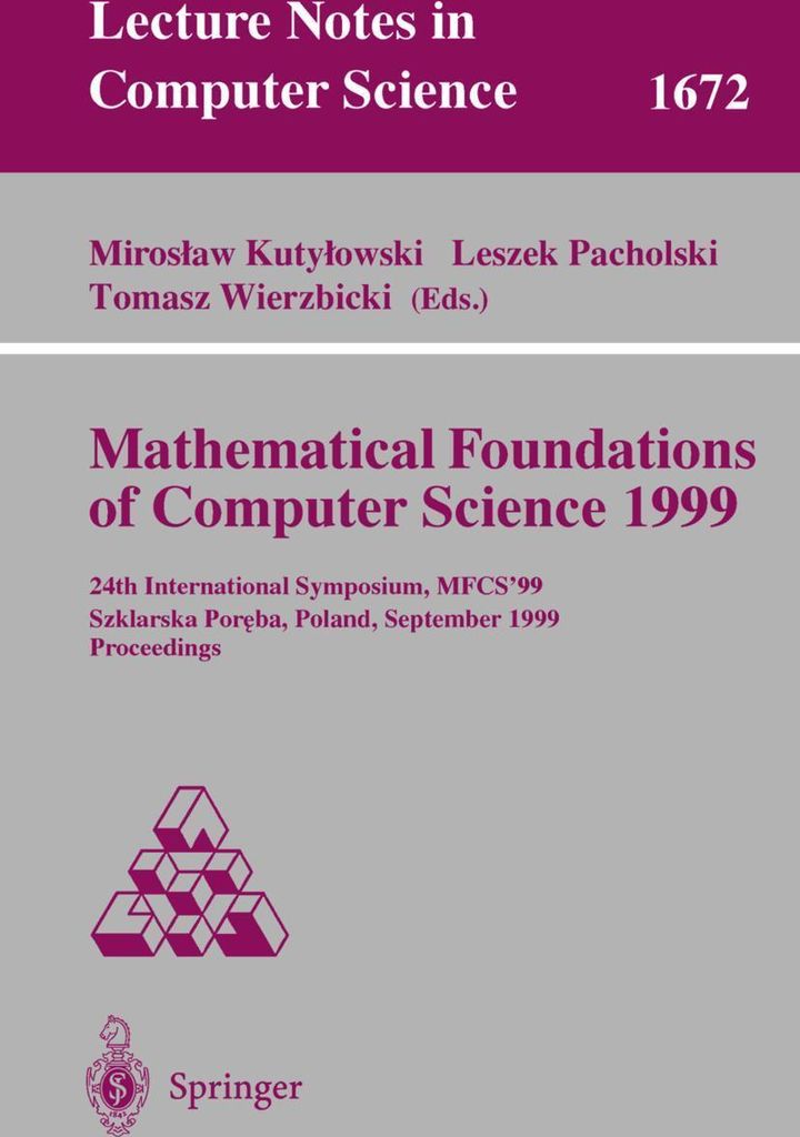 Mathematical Foundations of Computer Science 1999