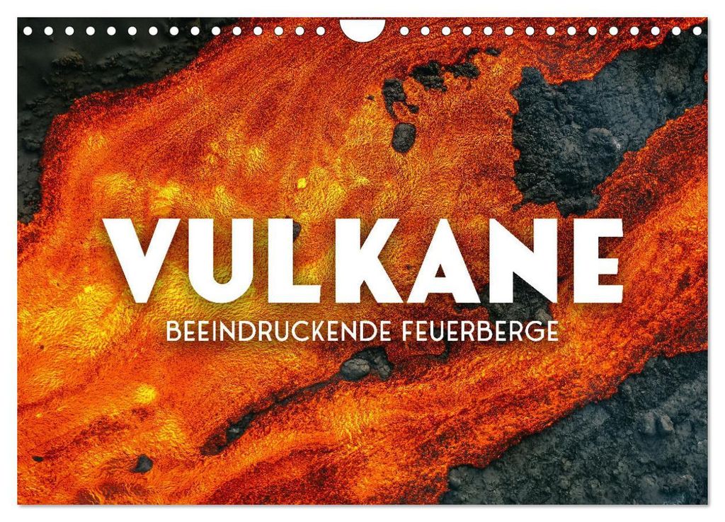 Vulkane - Beeindruckende Feuerberge (Wandkalender 2027 DIN A4 quer), CALVENDO Monatskalender